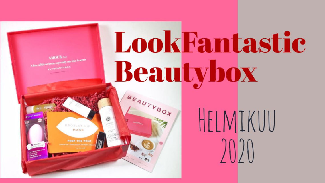 Tuotearvostelu LookFantastic Beautybox Helmikuu 2020